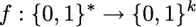 f : {0,1}* ->  {0,1}^k